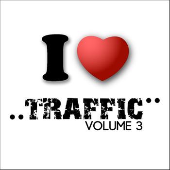 Various Artists - I Love Traffic Volume 3