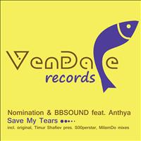 Nomination & BBSound feat. Anthya - Save My Tears