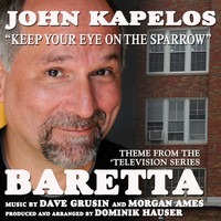 John Kapelos - Baretta: "Keep Your Eye On The Sparrow" (Dave Grusin, Morgan Ames)