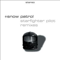 Snow Patrol - Starfighter Pilot (Remixes)