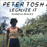 Peter Tosh - Legalize It: Echodelic Remixes