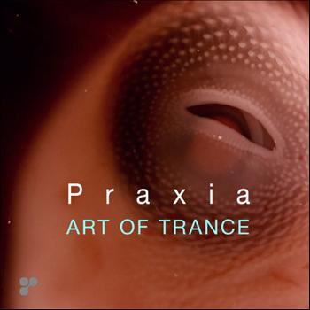 Art of Trance - Praxia
