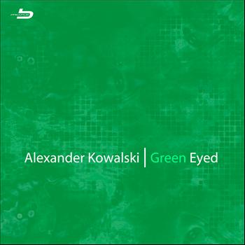 Alexander Kowalski - Green Eyed