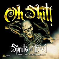 Oh Shit! - Spirits Of Evil
