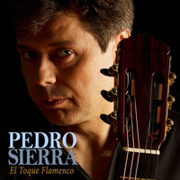 Pedro Sierra - El Toque Flamenco
