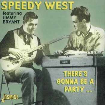 Speedy West - Speedy West (feat. Jimmy Bryant): There's Gonna Be a Party...
