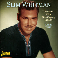 Slim Whitman - The Man With the Singing Guitar, Vol. 3
