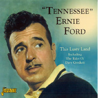 "Tennessee" Ernie Ford - This Lusty Land
