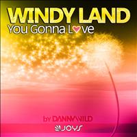 Windy Land - You Gonna Love