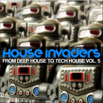 Various Artists - House Invaders (From Deep House to Tech House, Vol. 5)
