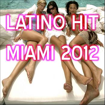 Various Artists - Latino Hit Miami 2012