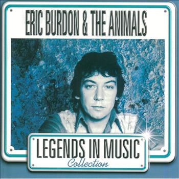Eric Burdon & The Animals - Eric Burdon & The Animals (Legends In Music Collection)