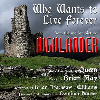 Brian "Hacksaw" Williams - "Who Wants To Live Forever" from the Motion Picture "Highlander" By Queen