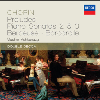 Vladimir Ashkenazy - Chopin: Preludes; Piano Sonatas 2 & 3; Berceuse; Barcarolle
