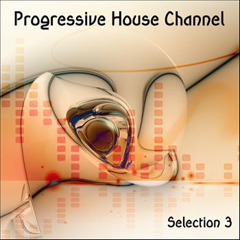 Various Artists - Progressive House Channel, Vol. 3