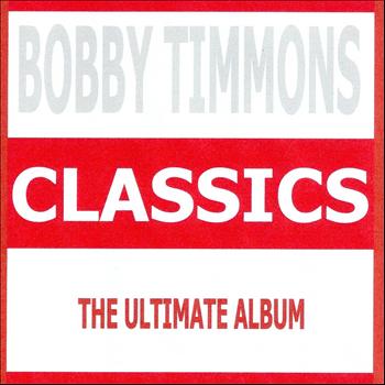 Bobby Timmons - Classics - Bobby Timmons