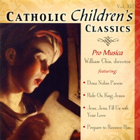 Pro Musica - Catholic Classics, Vol. 13: Children's Classics