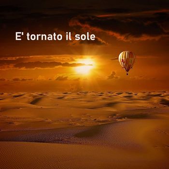 Walter Mazzaccaro - E' tornato il sole
