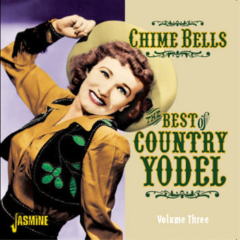 Various Artists - Chime Bells - The Best of Country Yodel, Vol. 3