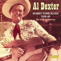 Al Dexter - Honky Tonk Blues 1936-40