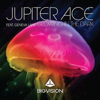 Jupiter Ace - Glowing In The Dark (feat. Geneva Lane)