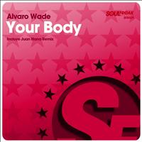 Alvaro Wade - Your Body