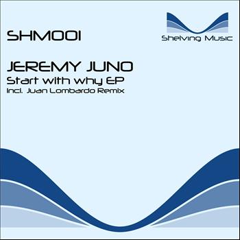 Jeremy Juno - Start With Why