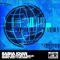 Sasha Khan - Global Meltdown / Riding West