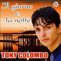 Tony Colombo - Il giorno e la notte