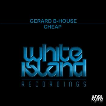 Gerard B-House - Cheap