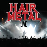 Various Artists - Hair Metal Live