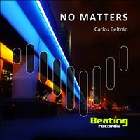 Carlos Beltran - No Matters