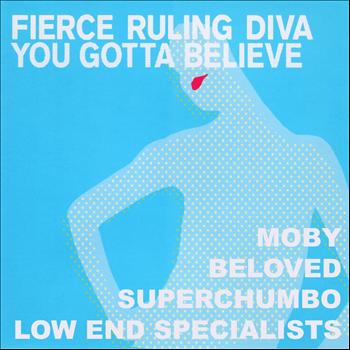 Fierce Ruling Diva - You Gotta Believe (Atomic Slyde) (The Blue Edition)