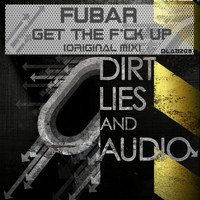Fubar - Get The Fuck Up (Explicit)