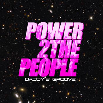 Daddy's Groove - Power 2 the People (Club Mix)