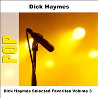 Dick Haymes - Dick Haymes Selected Favorites, Vol. 3