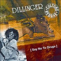 Dillinger - Say No To Drugs