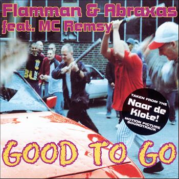 Flamman & Abraxas - Good to Go (Taken from the Naar de Klote Motion Picture Soundtrack)