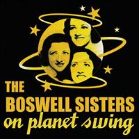 The Boswell Sisters - The Boswell Sisters On Planet Swing