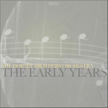 The Dorsey Brothers Orchestra - The Early Years