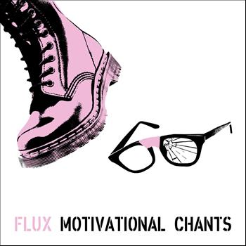 Flux - Motivational Chants