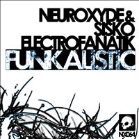 Neuroxyde, Sisko Electrofanatik - Funkalistic