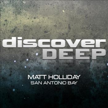 Matt Holliday - San Antonio Bay