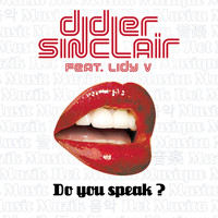 Didier Sinclair Feat. Lidy V - Do You Speak?