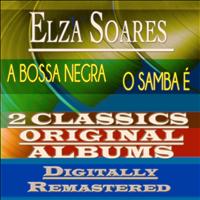 Elza Soares - A Bossa Negra & o Samba é