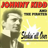 Johnny Kidd And The Pirates - Shakin´all Over