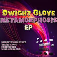 Dwight Glove - Metamorphosis Ep
