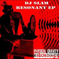 DJ Slam - Resonant EP
