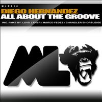 Diego Hernandez - All About the Groove
