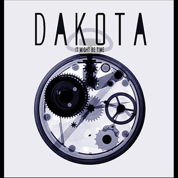 Dakota - It Might Be Time